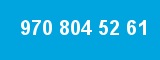 970 804 52 61 970 804 52 61